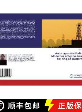 预订 Autoregressive Fading Model for antenna array for ring of scatterers [9783330053120]