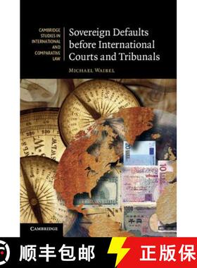 【3-4周达】Sovereign Defaults before International Courts and Tribunals: - Sovereign Defaults before ... [9780521196994]