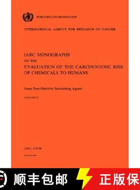 【3-4周达】Some Non-Nutritive Sweetening Agents: IARC Monographs on the Evaluation of Carcinogenic Ri... [9789283212225]