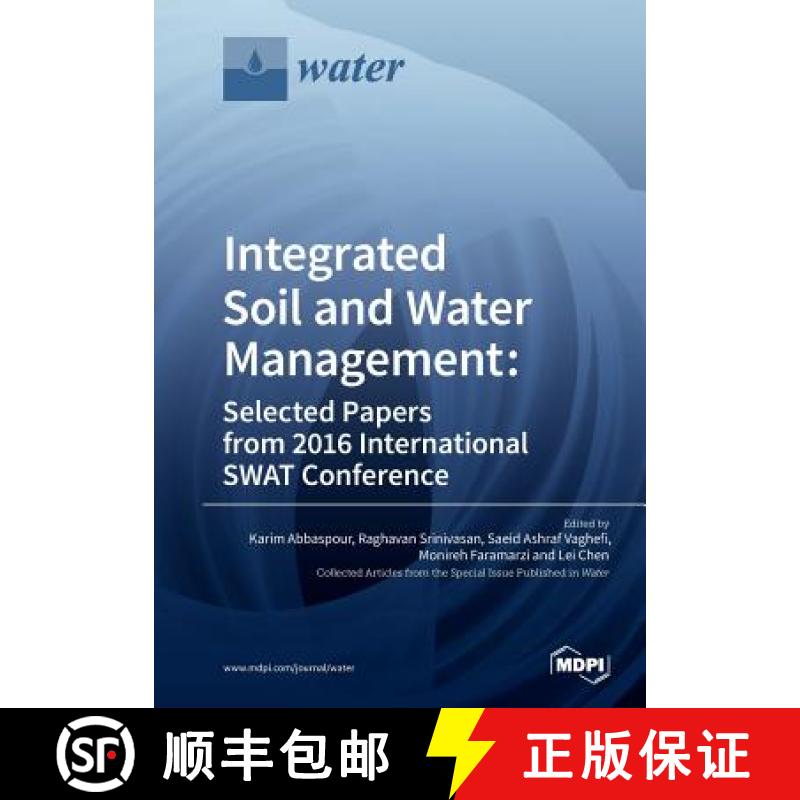 【2-3周达】Integrated Soil and Water Management : Selected Papers from 2016 International SWAT Confer... [9783038428152]