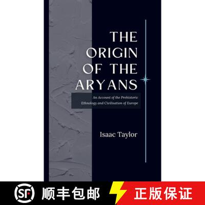 【3-4周达】The Origin of the ARYANS An Account of the Prehistoric Ethnology and Civilisation of Europe [9789349032286]