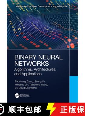 【3-4周达】Binary Neural Networks: Algorithms, Architectures, and Applications [9781032452487]
