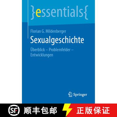 【3-4周达】Sexualgeschichte : Überblick - Problemfelder - Entwicklungen [9783658278472]