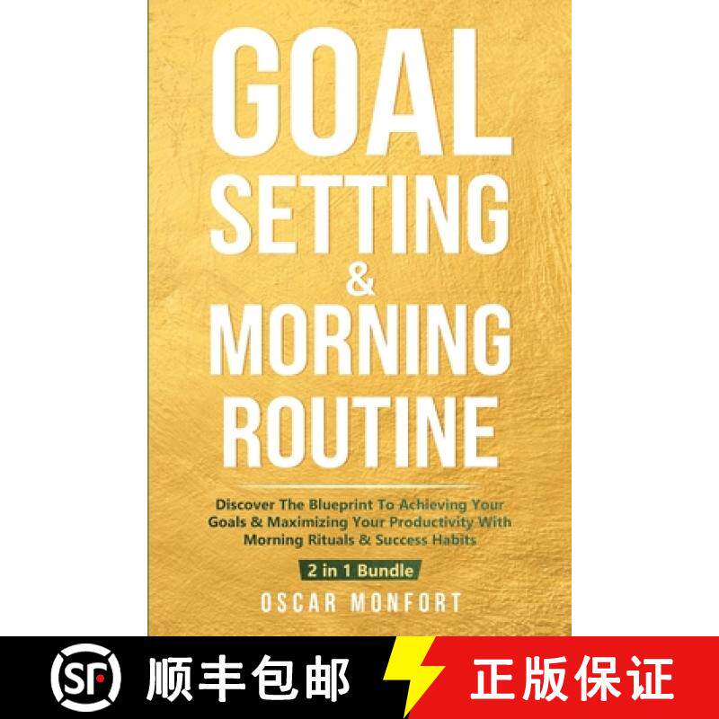 【3-4周达】Goal Setting & Morning Routine: Discover The Blueprint To Achieving Your Goals & Maximizin... [9781913397821]