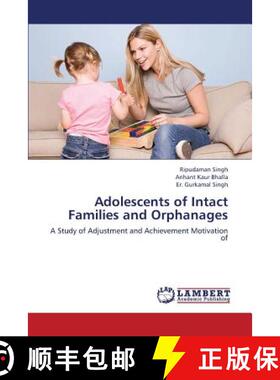 预订 Adolescents of Intact Families and Orphanages [9783659378812]