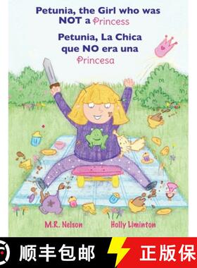 【3-4周达】Petunia, La Chica que NO era una Princesa / Petunia, the Girl who was NOT a Princess (Xist... [9781532439872]