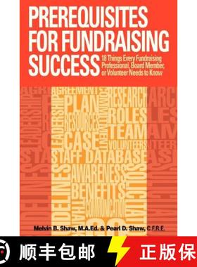 预订 Prerequisites for Fundraising Success: The 18 Things You Need to Know as a Fundraising Professio... [9780615750729]