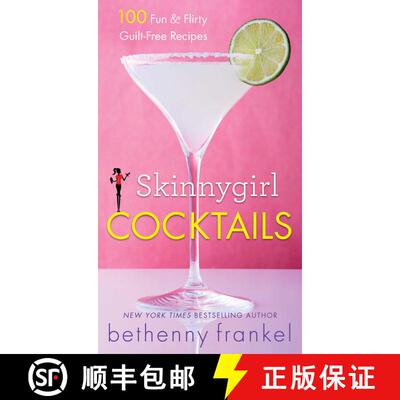 【3-4周达】Skinnygirl Cocktails: 100 Fun & Flirty Guilt-Free Recipes [9781476773025]