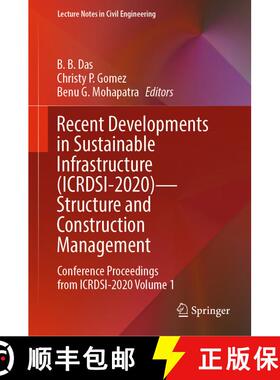 【3-4周达】Recent Developments in Sustainable Infrastructure (ICRDSI-2020)—Structure and Constructio... [9789811684326]