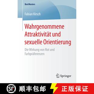 【3-4周达】Wahrgenommene Attraktivität und sexuelle Orientierung : Die Wirkung von Rot und Farbpräf... [9783658084042]