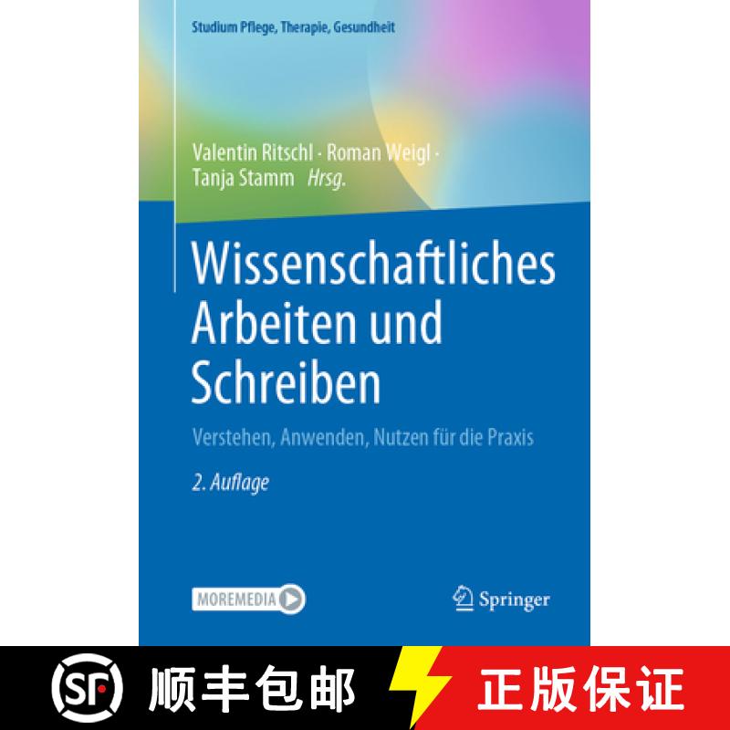 【3-4周达】Wissenschaftliches Arbeiten und Schreiben : Verstehen, Anwenden, Nutzen für die Praxis [9783662665008]
