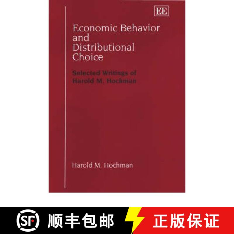 【3-4周达】Economic Behavior and Distributional Choice - Selected Writings of Harold M. Hochman: Sele... [9781840643985]