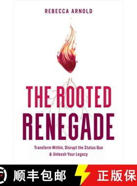 【3-4周达】Rooted Renegade: Transform Within, Disrupt the Status Quo & Unleash Your Legacy [9798886451856]