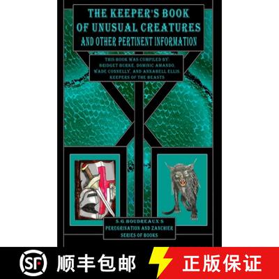【3-4周达】The Keeper's Book of Unusual Creatures and Other Pertinent Information [9781960091000]