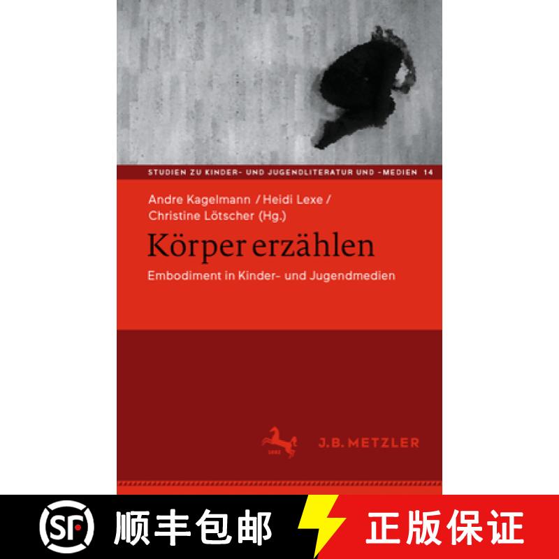 【3-4周达】Körper Erzählen: Embodiment in Kinder- Und Jugendmedien [9783662692547]