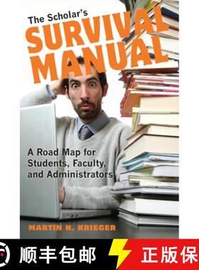 【3-4周达】The Scholar's Survival Manual: A Road Map for Students, Faculty, and Administrators [9780253010636]
