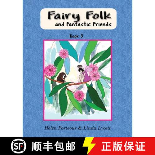【3-4周达】Fairy Folk and Fantastic Friends: Teaching children to be good helpers [9780648521747]
