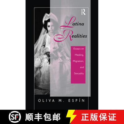 【3-4周达】精装 Latina Realities: Essays On Healing, Migration, And Sexuality [9780367316600]