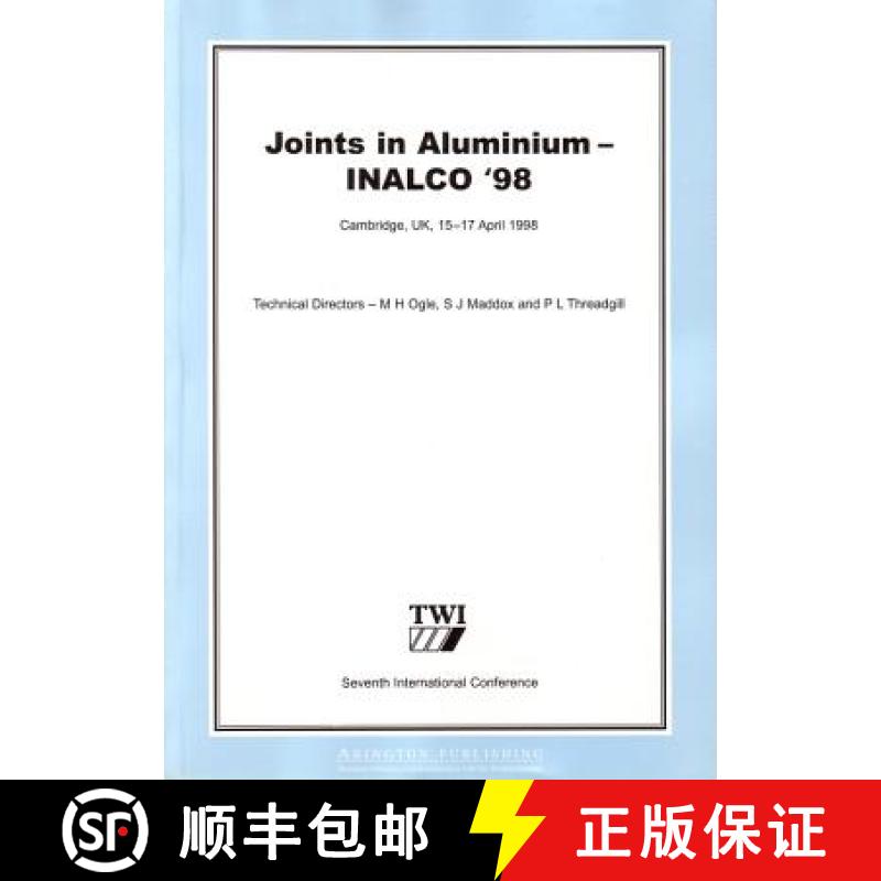【3-4周达】Joints in Aluminium - INALCO '98: Papers Presented at the Seventh International Conference [9781855734173]