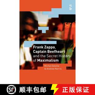 【3-4周达】Frank Zappa, Captain Beefheart and the Secret History of Maximalism [9781844710591]