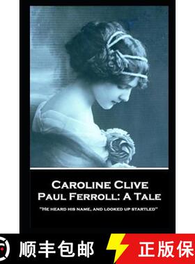 预订 Caroline Clive - Paul Ferroll: A Tale: 'He heard his name, and looked up startled'' [9781787805156]