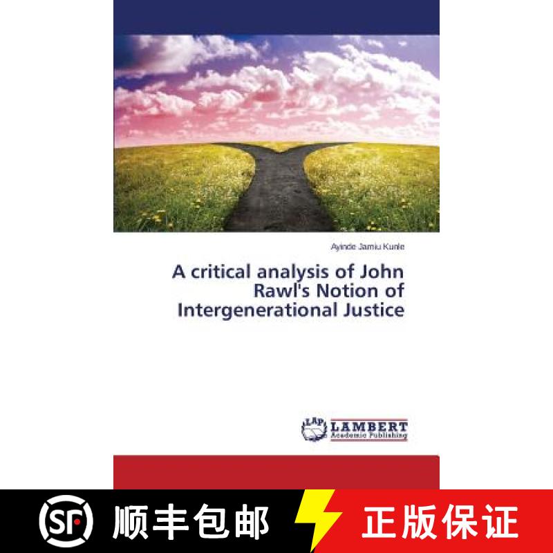 预订 A critical analysis of John Rawl's Notion of Intergenerational Justice [9783659763113]