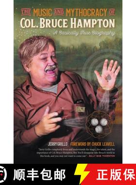 预订 The Music and Mythocracy of Col. Bruce Hampton: A Basically True Biography [9780820358482]