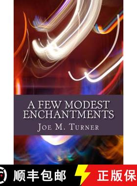 预订 A Few Modest Enchantments [9780692498200]