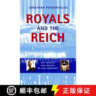 【3-4周达】Royals and the Reich: The Princes von Hessen in Nazi Germany [9780199203772]