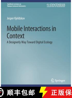 【3-4周达】Mobile Interactions in Context : A Designerly Way Toward Digital Ecology [9783031010767]