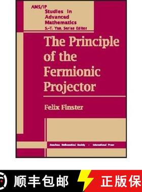 【3-4周达】Principle of the Fermionic Projector [9780821839744]
