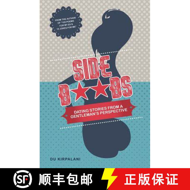 【3-4周达】Side Boobs: Dating Stories from a Gentleman's Perspective [9780615957753]