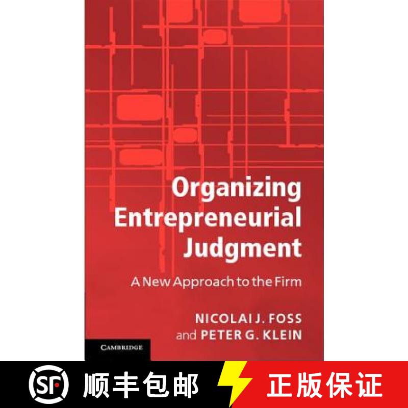 【3-4周达】Organizing Entrepreneurial Judgment: A New Approach to the Firm [9780521874427]
