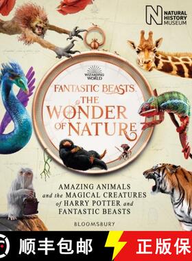 预订 Fantastic Beasts: The Wonder of Nature : Amazing Animals and the Magical Creatures of Harry Pott... [9781526624048]
