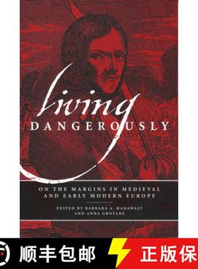【3-4周达】Living Dangerously: On the Margins in Medieval and Early Modern Europe [9780268206383]