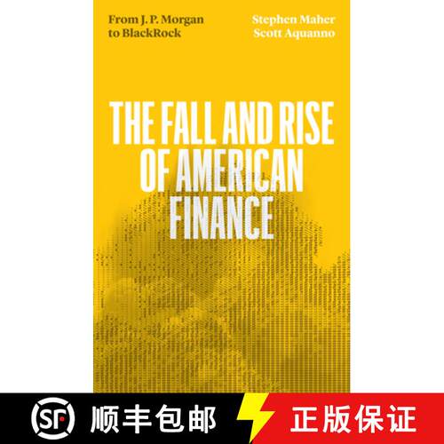 【3-4周达】The Fall and Rise of American Finance: From Jp Morgan to Blackrock [9781839765261]