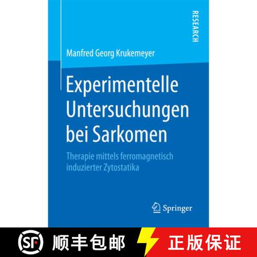 【3-4周达】精装 Experimentelle Untersuchungen bei Sarkomen : Therapie mittels ferromagnetisch induzie... [9783658202545]