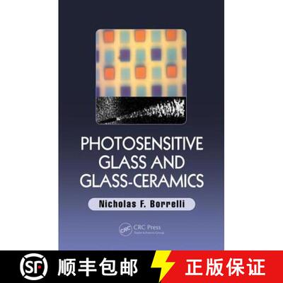 【3-4周达】Photosensitive Glass and Glass-Ceramics [9781498745697]