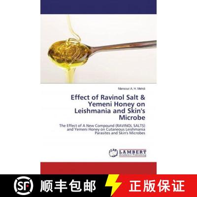 预订 Effect of Ravinol Salt & Yemeni Honey on Leishmania and Skin's Microbe [9786139442713]