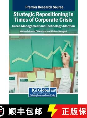【3-4周达】Strategic Repositioning in Times of Corporate Crisis: Green Management and Technology Adop... [9798369359129]
