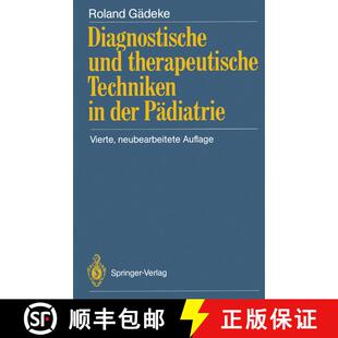 【3-4周达】Diagnostische und therapeutische Techniken in der Pädiatrie (4. Auflage 1990) [9783540520689]