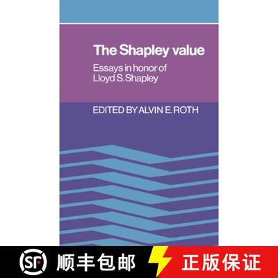 【3-4周达】精装 The Shapley Value: Essays in Honor of Lloyd S. Shapley [9780521361774]