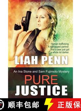 【3-4周达】Pure Justice: An Ina Stone and Sam Fujimoto Mystery [9781944138011]