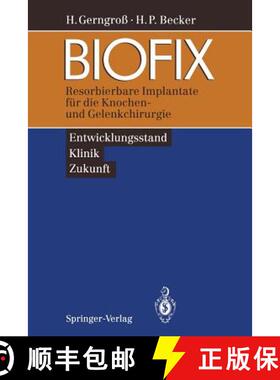 【3-4周达】Biofix: Resorbierbare Implantate Für Die Knochen- Und Gelenkchirurgie -- Entwicklungsstan... [9783540576655]