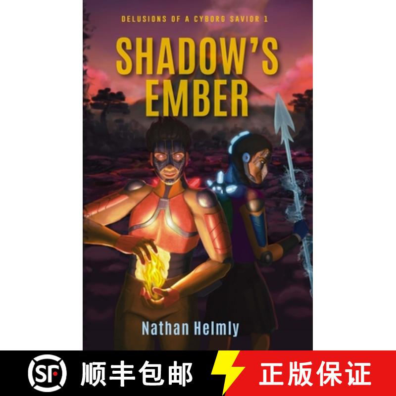 【3-4周达】Shadow's Ember: Delusions of a Cyborg Savior 1 [9781956370843]
