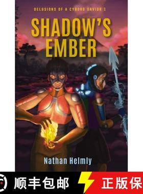 【3-4周达】Shadow's Ember: Delusions of a Cyborg Savior 1 [9781956370843]