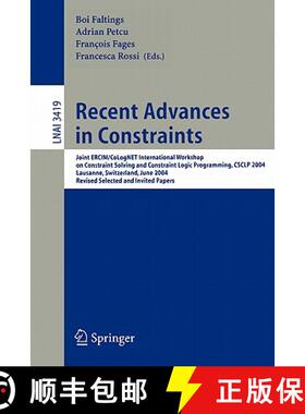 【3-4周达】Recent Advances in Constraints: Joint ERCIM/CoLogNET International Workshop on Constraint ... [9783540251767]