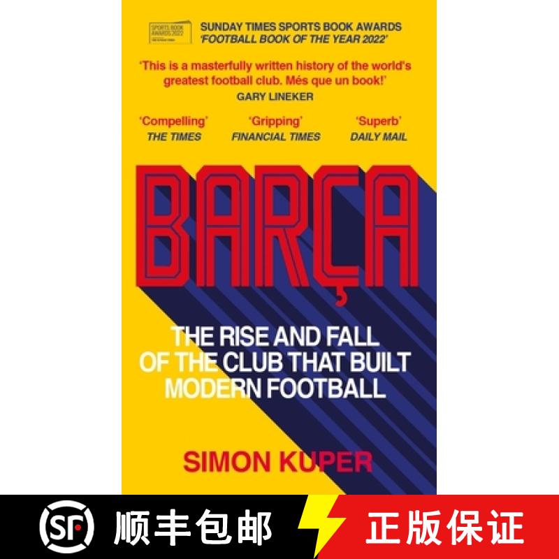 【3-4周达】Barça : The rise and fall of the club that built modern football WINNER OF THE FOOTBALL B... [9781780725543]