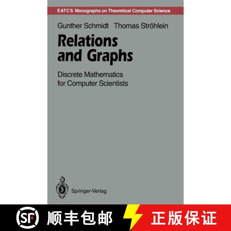 【3-4周达】Relations and Graphs : Discrete Mathematics for Computer Scientists [9783642779701]