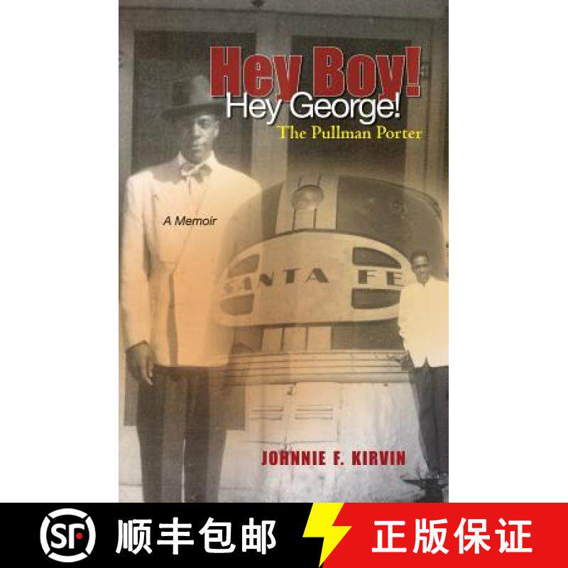 预订 Hey boy! Hey George! The Pullman Porter: A Pullman Porter's story [9781439262313]
